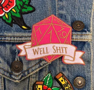 Well Shit Embroidered Patch
